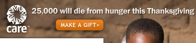 CARE - 25,000 will die from hunger this thanksgiving - Make a gift