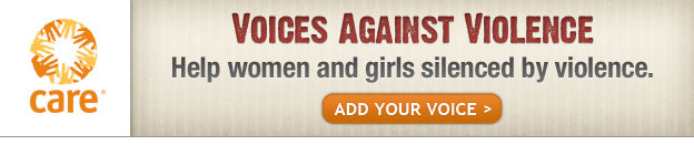 CARE - Voices Against Violence - Help women and girls silenced by violence - Take Action