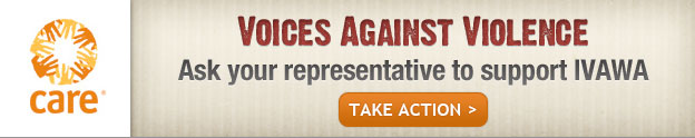 CARE - Voices Against Violence - Ask your representative to support IVAWA -- TAKE ACTION