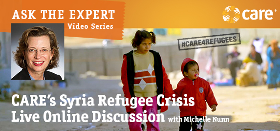 CARE: Ask the Expert - Video Series. CARE's Syria Refugee Crisis Live Online Discussion with Michelle Nunn.